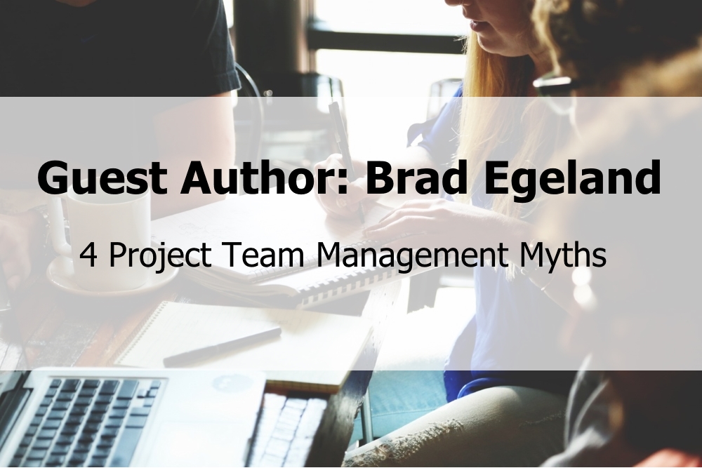 4 Project Team Management Myths