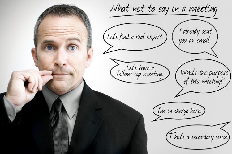 The Top Things Not to Say in a Meeting