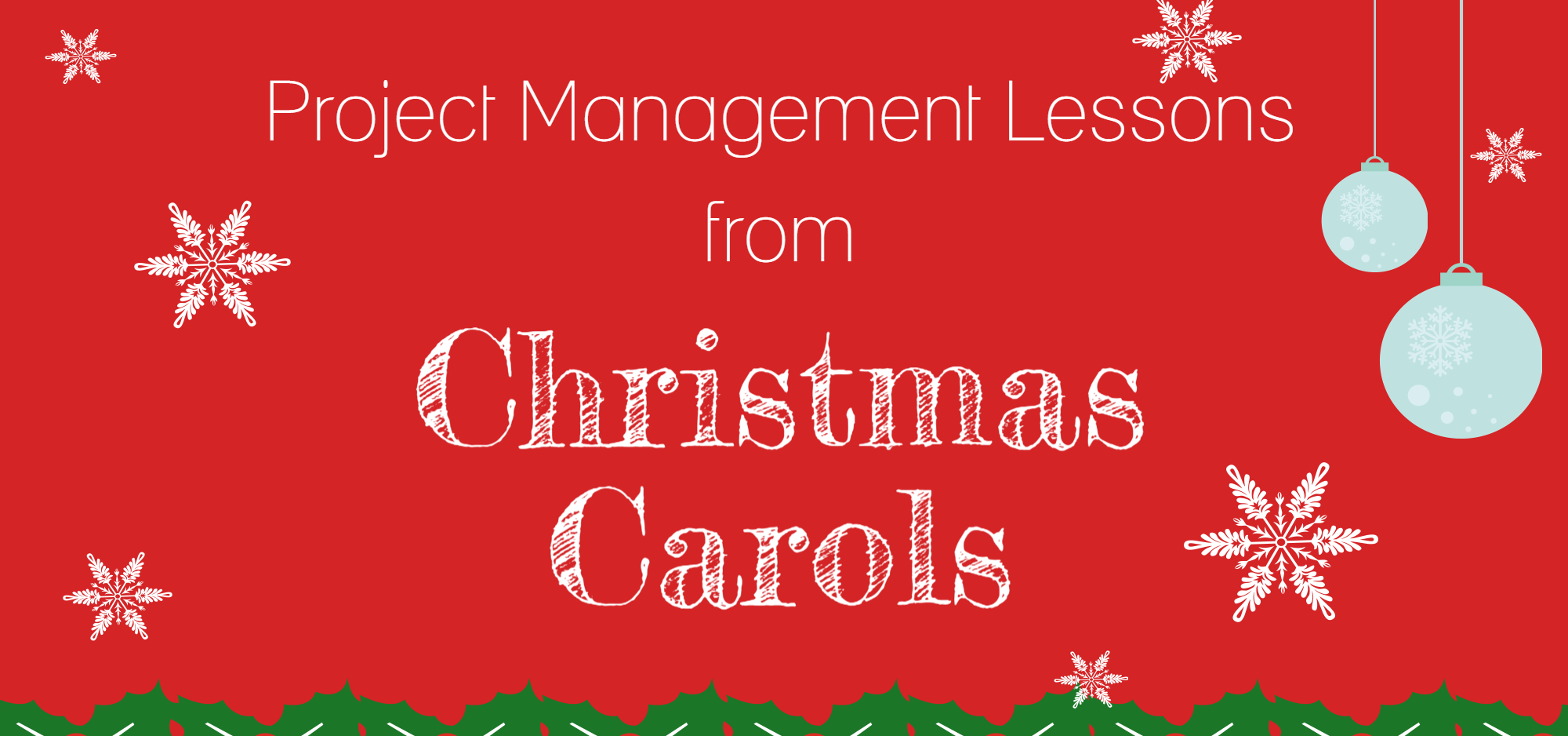 Project Management Lessons from Christmas Carols