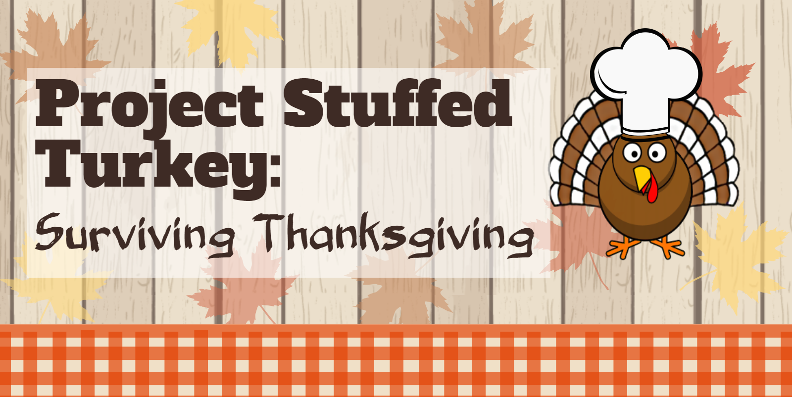 Project Stuffed Turkey- Suriving Thanksgiving