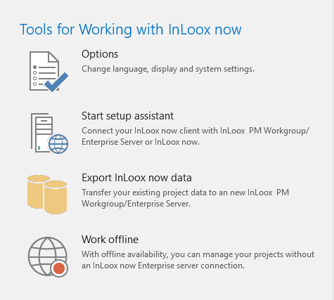InLoox 10: InLoox now! users can now create their own backup of their project database and even switch to InLoox PM - this has always been possible for InLoox PM users. 