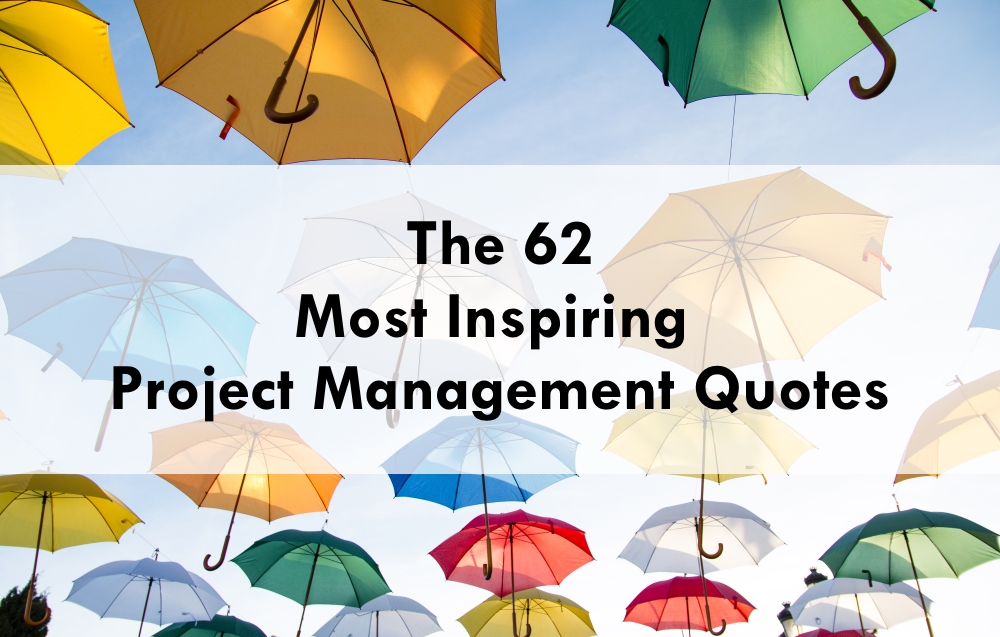 The 62 Most Inspiring Project Management Quotes Inloox