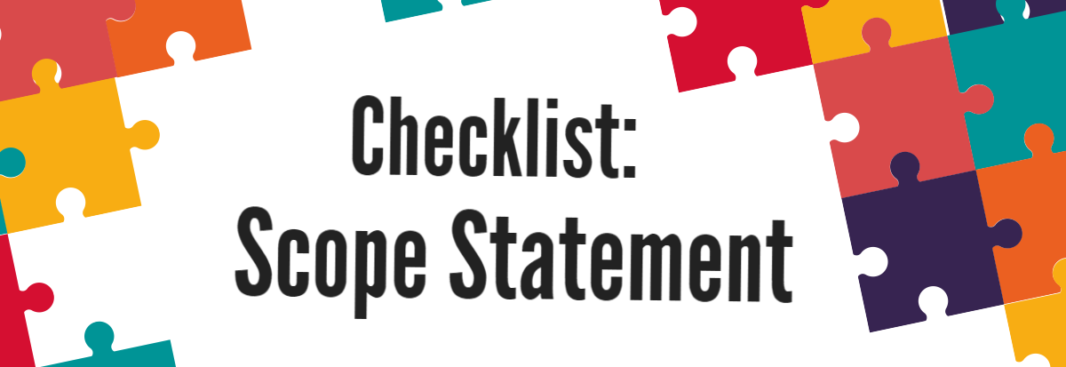 Checklist: Project Scope Statement
