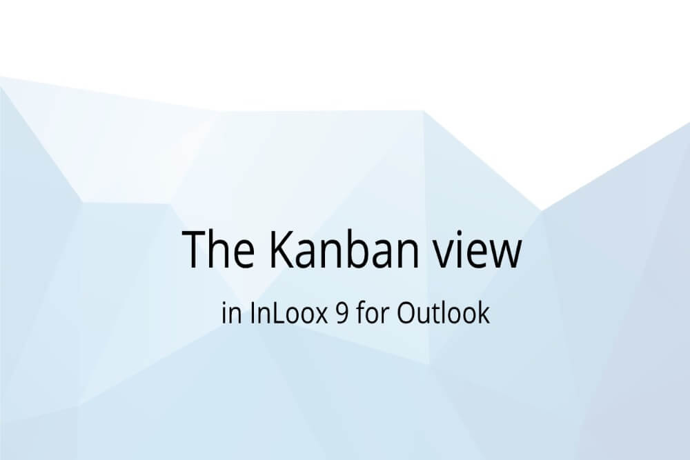 How to use tasks and how to work with the Kanban board in InLoox 9 for Outlook