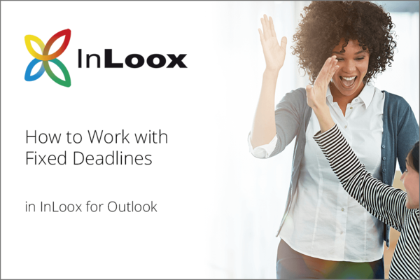 Video-Tutorial: How to Work with Fixed Deadlines in InLoox for Outlook