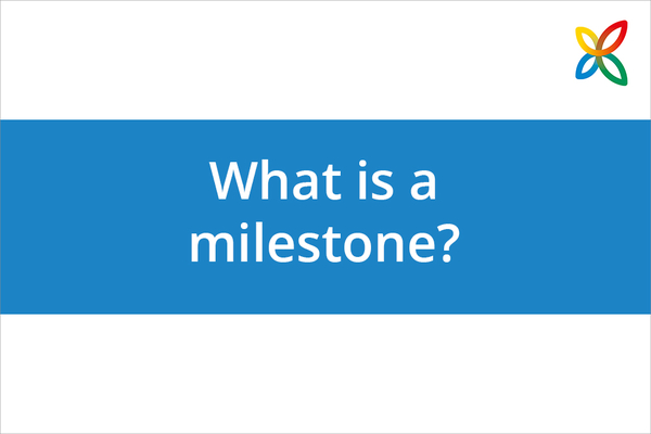 New How-to Video: What is a Milestone? Definition & Benefits in Project Planning