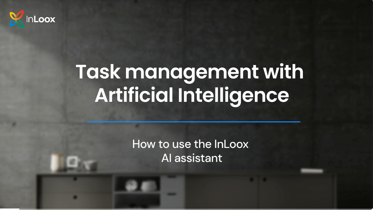 Task management using the InLoox AI assistant